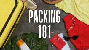 Travel Packing Tips for a Feel-Good Vacation